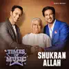 Abhay Jodhpurkar - Shukran Allah (Times of Music Version) - Single